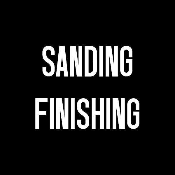 Sanding & Finishing